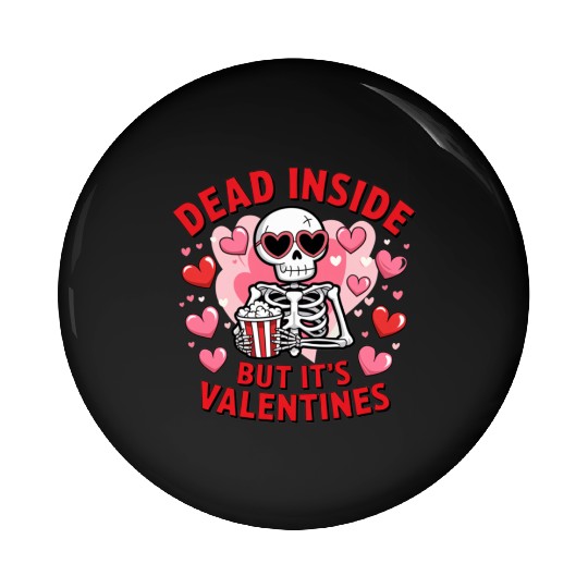 Dead Inside but It s Valentines Pin Buttons