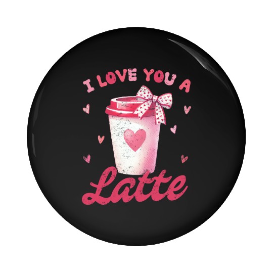 I love you a Latte Pin Buttons