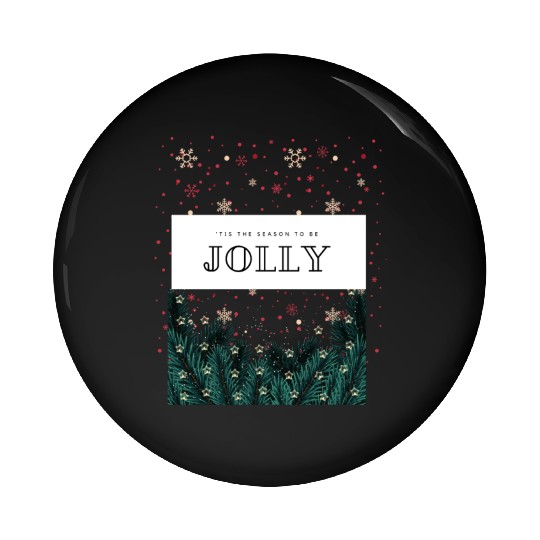 'Tis The Season To Be Jolly Pin Buttons