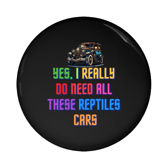 Quirky Car and Reptile Enthusiast Humor Pin Buttons