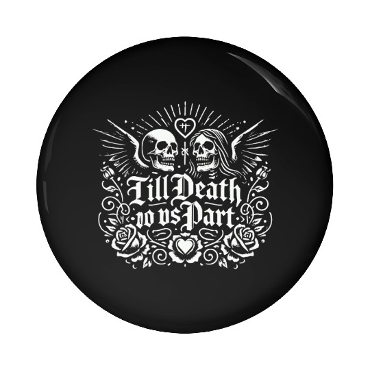 Till Death Do Us Part Pin Buttons