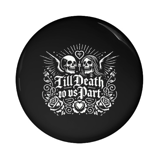 Till Death Do Us Part Pin Buttons