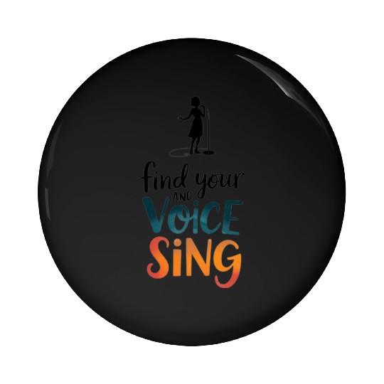 Sing Your Heart Out Pin Buttons
