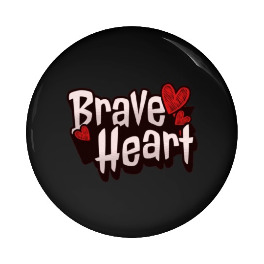 Brave Heart - Courageous Warrior Pin Buttons