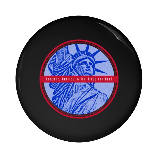 Liberty, Justice, & Jiu-Jitsu for All! Jiu Jitsu Pin Buttons