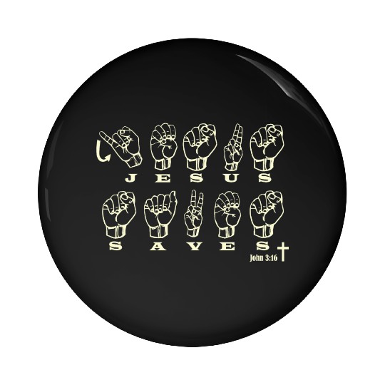 ASL Sign Language, Jesus Saves, John 3:16 Pin Buttons
