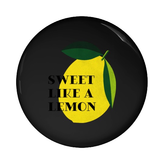 Sweet like a lemon Fruit Citrus Yellow Summer Pin Buttons
