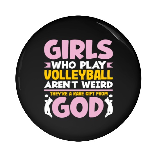 Girls Who Play Volleyball Aren't Weird Pin Buttons