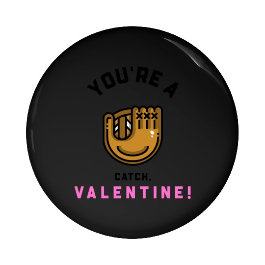 You’re a Catch Valentine! V-Day Baseball Pin Buttons