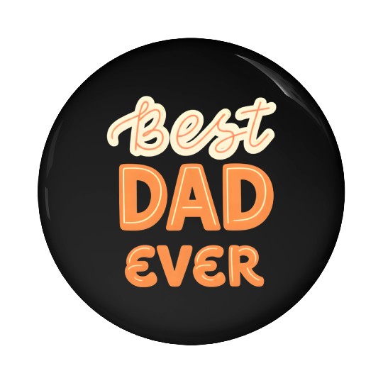Best Dad Ever Pin Buttons