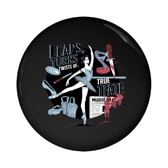 Leaps Turns Twists of True Fate True Crime Pin Buttons