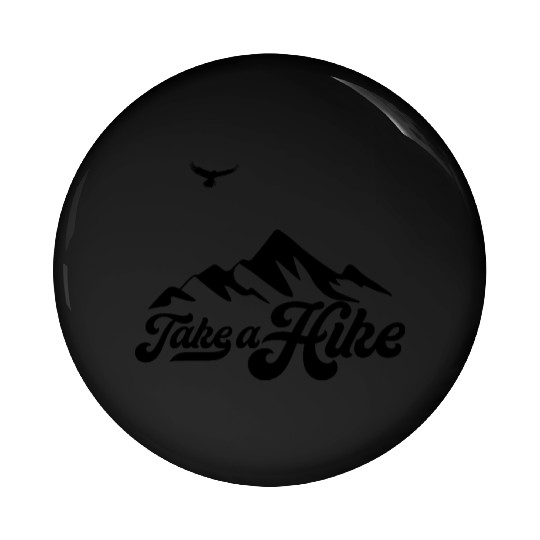 Take A Hike Pin Buttons