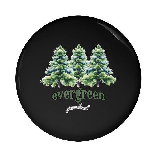 evergreen the green tree : green world Pin Buttons