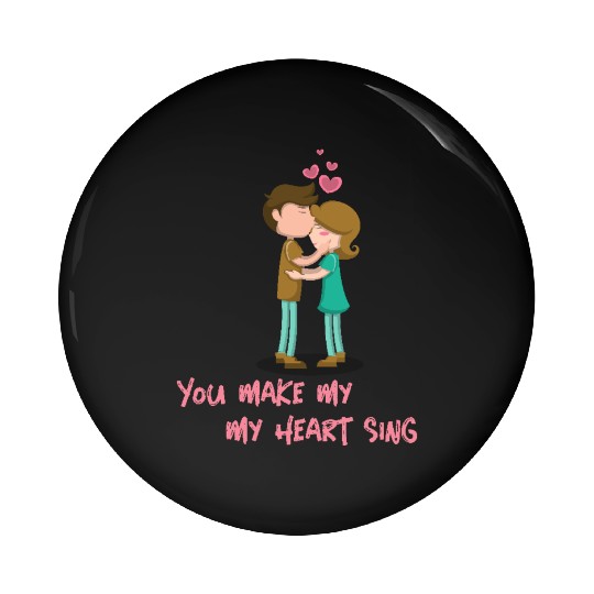 You Make My Heart Sing Valentine’s Day Pin Buttons