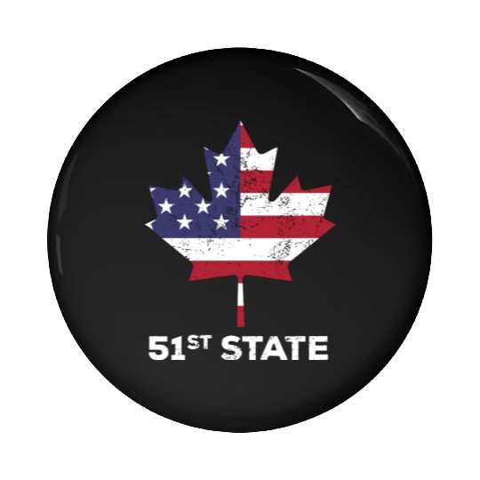 Canada 51st State United States Funny Trump Quote Pin Buttons