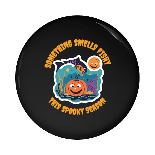 Something smells fishy this spooky season Pin Buttons