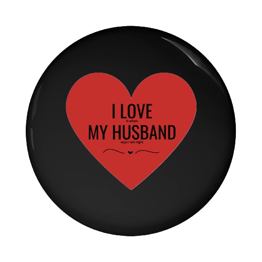 I Love My Husband Pin Buttons