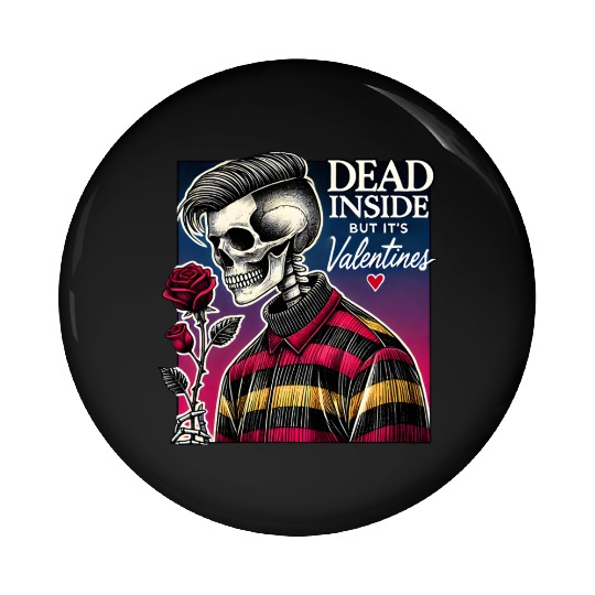 Dead Inside But It s Valentines Funny Pin Buttons