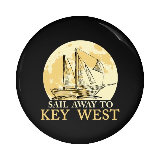 Florida Keys SAIL AWAY TO KEY-WEST Sailing Outfit Pin Buttons