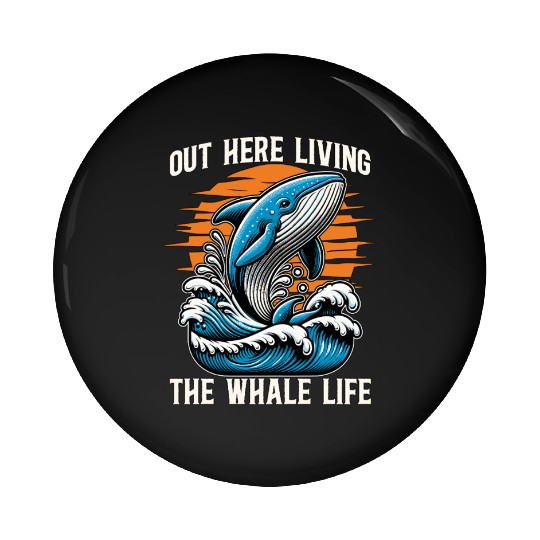 Whale Watching Out Here Living The Marine Biology Pin Buttons