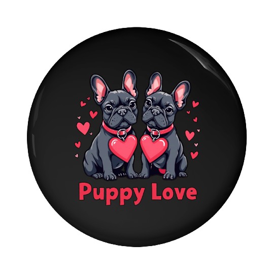 Valentines Day - Puppy Love French Bulldog Pin Buttons
