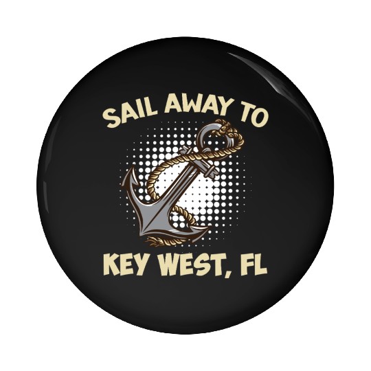 Florida Keys SAIL AWAY TO KEY-WEST Sailing Outfit Pin Buttons