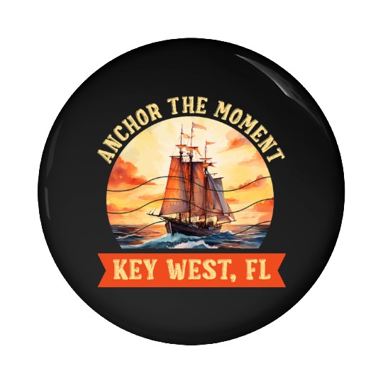 Florida Keys ANCHOR THE MOMENT KEY-WEST FL Pin Buttons