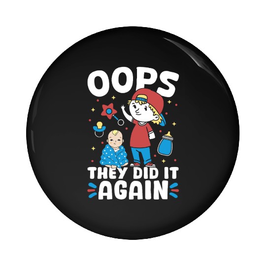New Baby - Oops They Did It Again Big Brother Pin Buttons