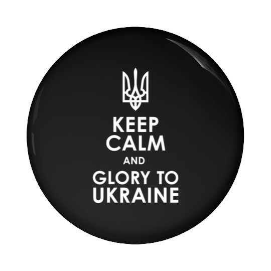 keep calm glory Ukraine Pin Buttons