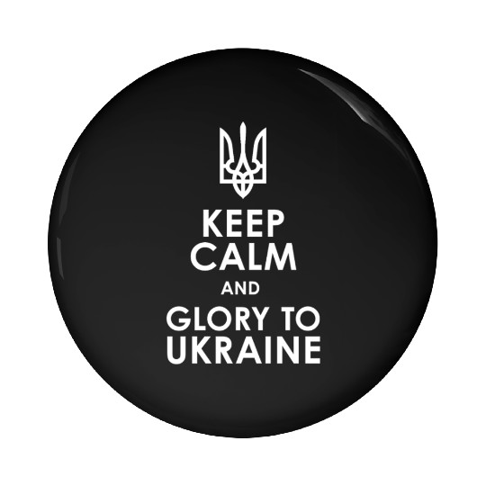 keep calm glory Ukraine Pin Buttons