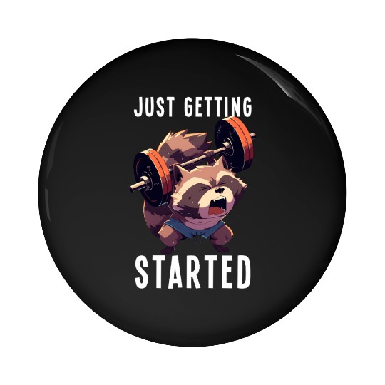 Just Getting Started Raccoon Weightlifting Gym Pin Buttons
