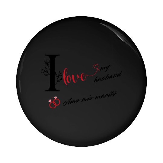 I love my husband / Amo mio marito Pin Buttons