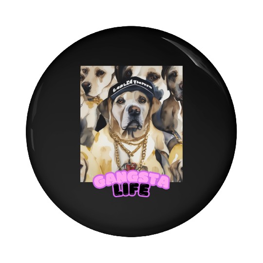 Gangsta Life Labrador 5 Pin Buttons
