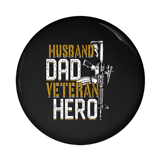 Dysfunctional Veteran Husband Dad Veteran Hero Pin Buttons