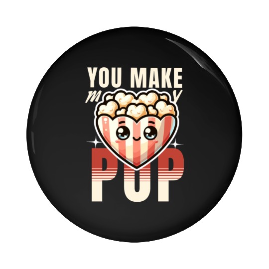 You Make My Heart Pop Cute Popcorn Valentine's Day Pin Buttons