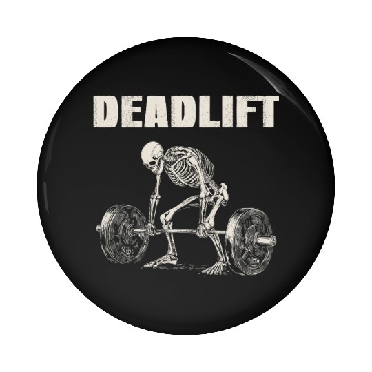 Skeleton Deadlift Gym Workout Deadlift Gift Pin Buttons
