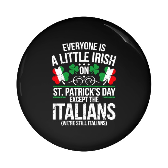 Italian St Patrick Day Funny Irish Shamrock Pin Buttons