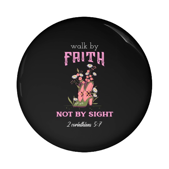 Walk By Faith Cute Pink Christian Cowgirl boots Pin Buttons