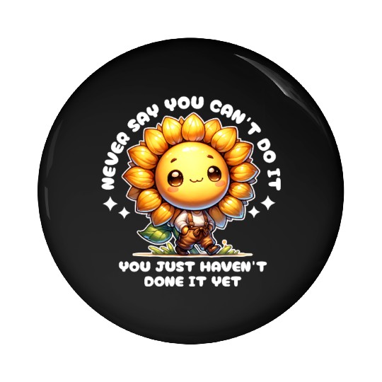 Cute Sunflower with Motivational Positive Quotes Pin Buttons