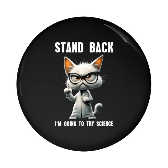 I'm Going To Try Science Science Cat Meme Pin Buttons