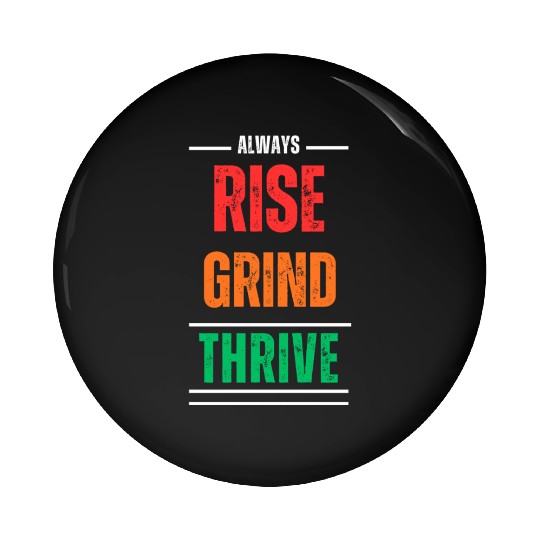 Rise, Grind, Thrive – The Resilience Mindset Pin Buttons
