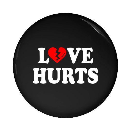 love hurts Pin Buttons