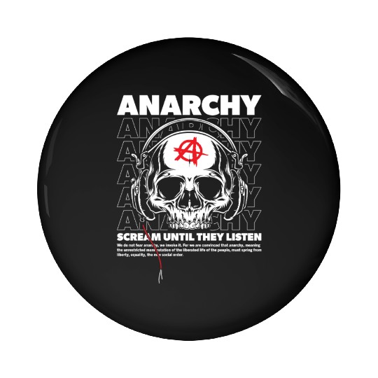 Anarchy Scream Until They Listen Punk Pin Buttons