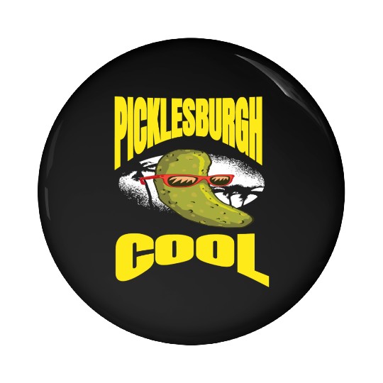 Pittsburgh Humor Picklesburgh Cool Relaxing Pickle Pin Buttons