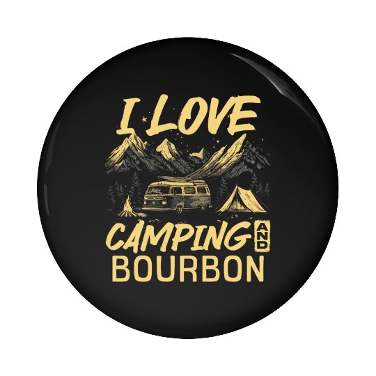 I Love Camping And Bourbon Pin Buttons