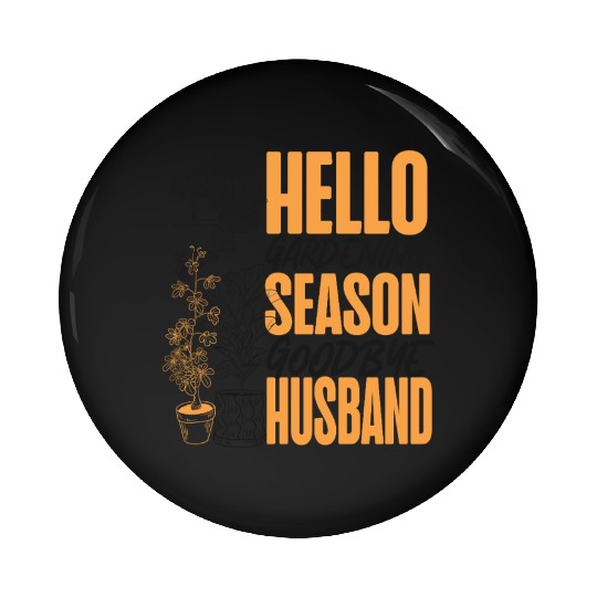Plant Lover Gardening Husband Wife Pin Buttons
