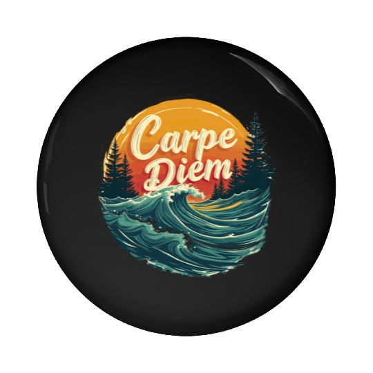 Carpe Diem Seize the Day Gift Pin Buttons