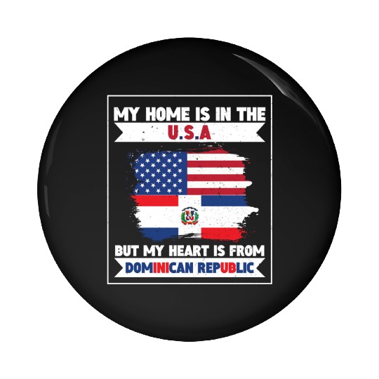 My Home The USA Heart From Dominican Republic US Pin Buttons