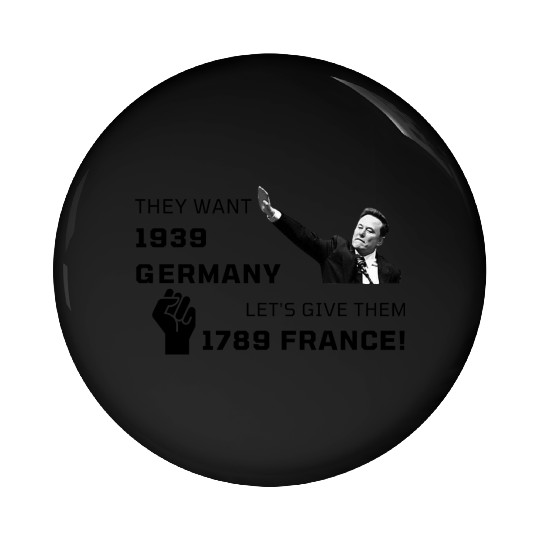 They Want 1939 Germany... Pin Buttons