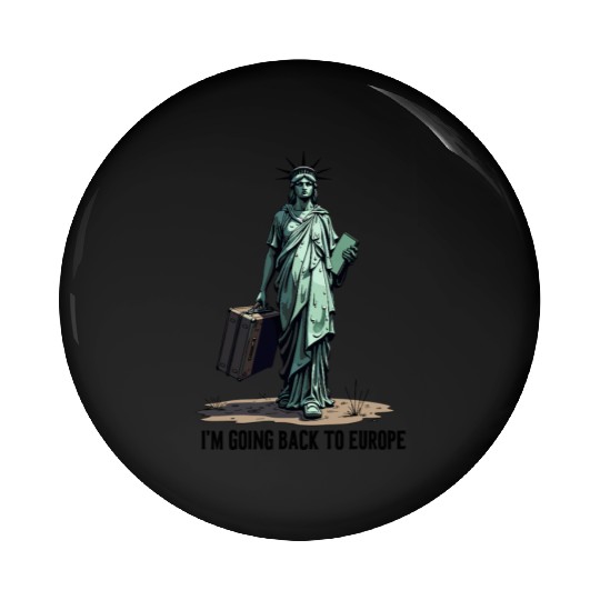 Funny Statue of Liberty USA America Sarcasm Pin Buttons